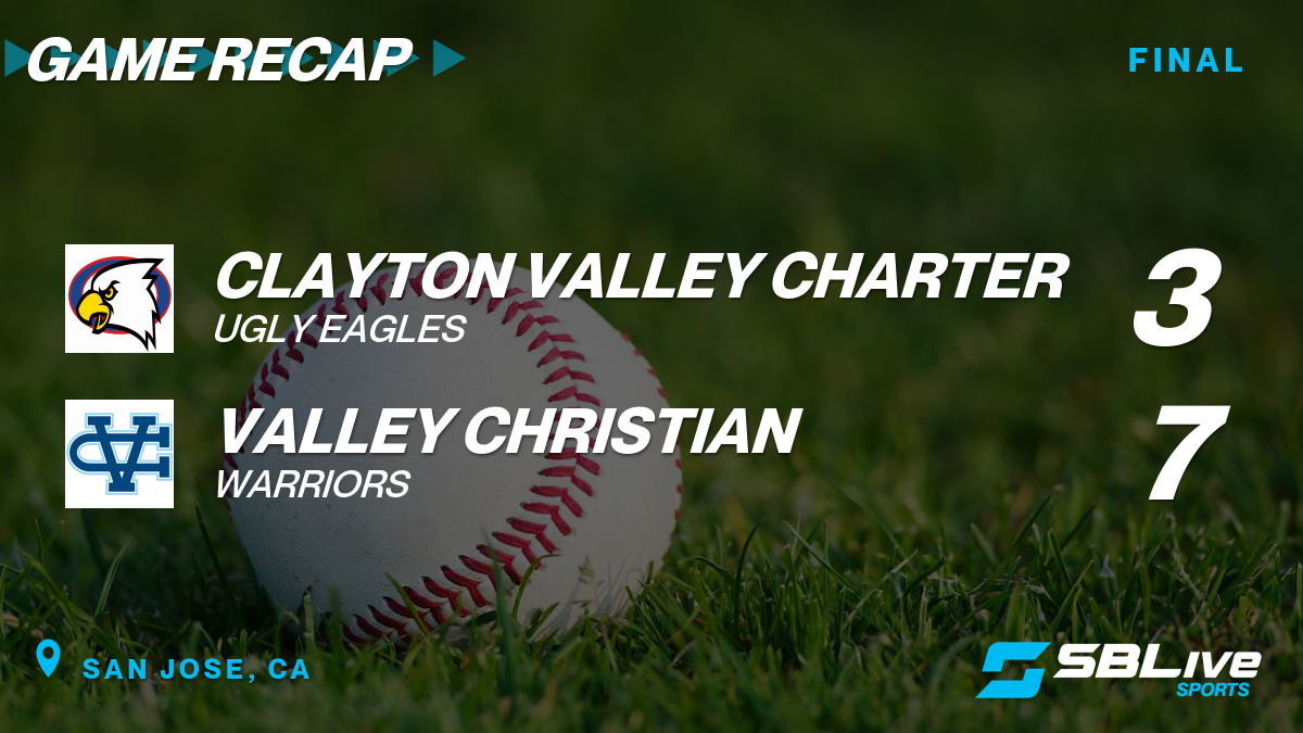 Valley Christian vs Clayton Valley Charter Baseball May 30, 2023